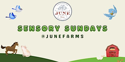 Imagem principal do evento Sensory Sundays at June Farms