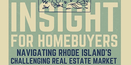 Imagem principal de Navigating Rhode Island's Challenging Real Estate Market /Homebuying Seminar