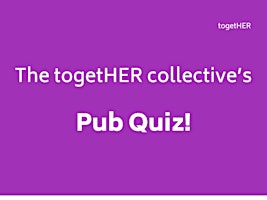 Image principale de PUB QUIZ! With the togetHER feminist collective