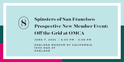 Imagem principal do evento Spinsters of San Francisco PNM Event: Off the Grid at OMCA
