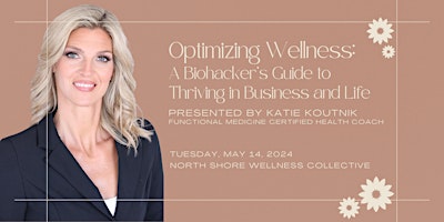 Imagem principal do evento Optimizing Wellness:  A Biohacker’s Guide to Thriving in Business and Life