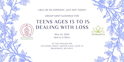 Imagem principal do evento I Will Be OK Someday, Just Not Today:  Teens Dealing with Loss