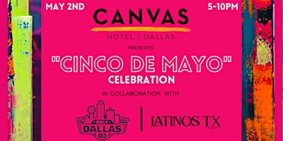 Imagem principal do evento Cinco de Mayo Celebration @ CANVAS Dallas