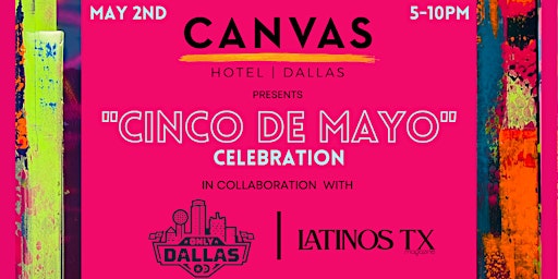 Primaire afbeelding van Cinco de Mayo Celebration @ CANVAS Dallas