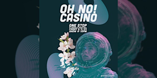 Imagem principal do evento Oh No! Casino