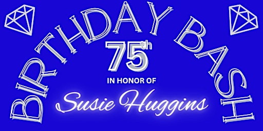 Image principale de Susie Huggins' 75th Birthday Bash