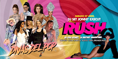 DIVAS DEL POP - RUSH PARTY - SÁBADO 27 DE ABRIL