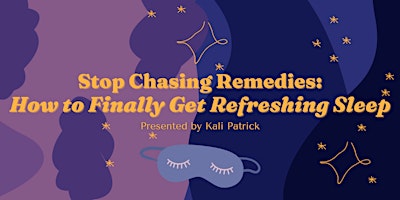 [Zoom Program] Stop Chasing Remedies: How to Finally Get Refreshing Sleep primary image