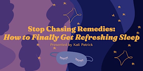 [Zoom Program] Stop Chasing Remedies: How to Finally Get Refreshing Sleep