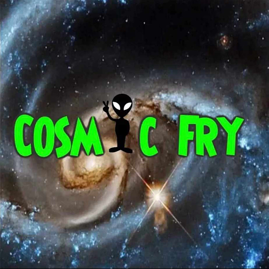 Cosmic Fry\u2019d Comedy