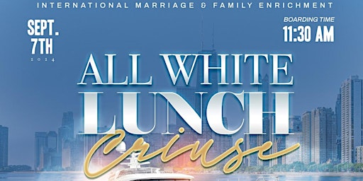 Image principale de IMAFE All White Lunch Cruise