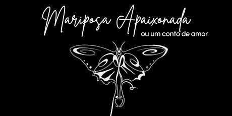 MARIPOSA APAIXONADA OU UM CONTO DE AMOR