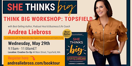 Primaire afbeelding van She Thinks Big/Think Bigger Workshop Topsfield with Author Andrea Liebross