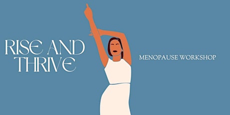 Rise & Thrive Through Menopause