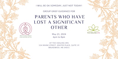 Immagine principale di I Will Be OK Someday, Just Not Today:  Adults Who've Lost Significant Other 