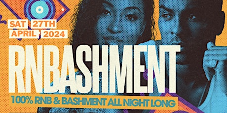 R&BASHMENT - FREE BEFORE 12AM (An RnB & Bashment Experience