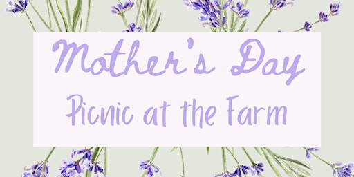 Mother's Day Picnic At The Farm