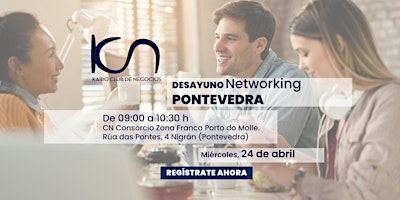 Immagine principale di KCN Desayuno Networking Pontevedra - 24 de abril 