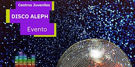 DISCO ALEPH GRATIS 14-30 AÑOS