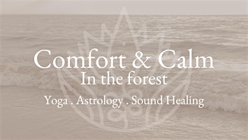 Imagem principal do evento Comfort & Calm. Yoga. Astrology & Sound Healing Immersion