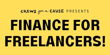 Crews for a Cause Presents: Finance for Freelancers!
