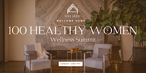100 Healthy Women Summit primary image