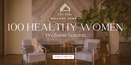 100 Healthy Women Summit