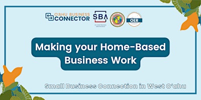 Small Business Connection: Making your Home-Based Business Work primary image