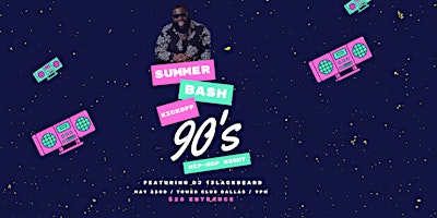 Primaire afbeelding van Summer Bash Kickoff  | 90s Hip-Hop Night