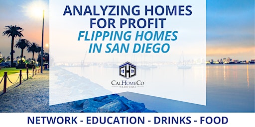 Primaire afbeelding van Analyzing Homes For Profit - Flipping Homes in San Diego