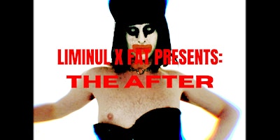 Primaire afbeelding van LIMINUL x FAT PRESENTS: THE AFTER
