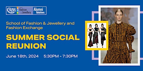 School of Fashion & Jewellery and Fashion Exchange Summer Social Reunion