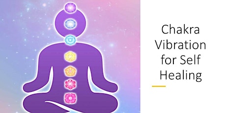 Chakra Vibration for Self Healing
