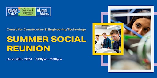 School of Construction and Engineering Technologies Summer Social Reunion