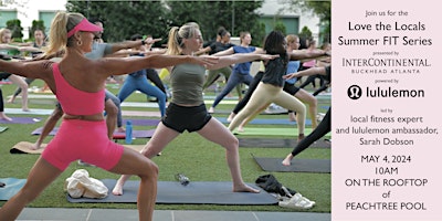 Imagem principal do evento Love the Locals Summer FIT Series Presented by InterContinental & lululemon