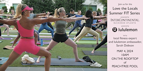 Summer FIT Series Presented by InterContinental Powered by lululemon
