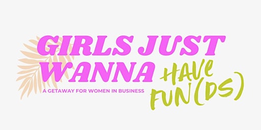 Imagem principal do evento Girls Just Wanna Have Fun(ds)