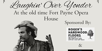 Image principale de Laugin' Over Yonder at The Fort Payne Opera House