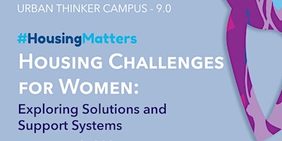 Housing Challenges for Women: Exploring Solutions and Support Systems primary image