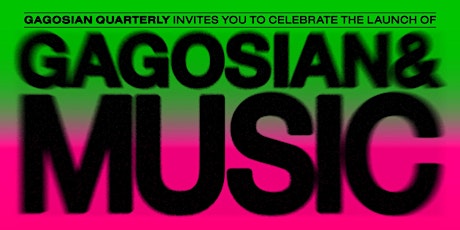 magCulture | ”Gagosian & Music“ Launch Party