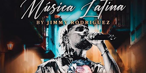MUSICA LATINA POR  "Jimmy Rodriguez" Viernes May 10 ROOFTOP LIVE primary image