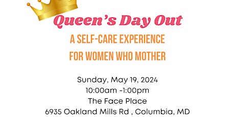 Queens Day Out for Women Who Mother