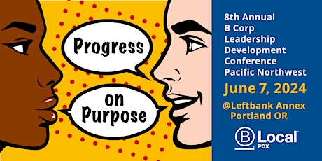 2024 BLD PNW Conference: Progress on Purpose