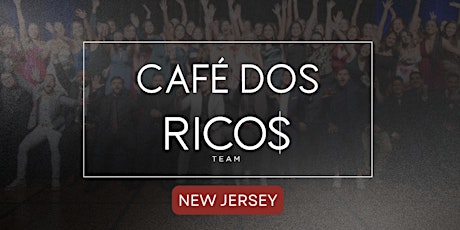 CAFÉ DOS RICO$ - NEW JERSEY