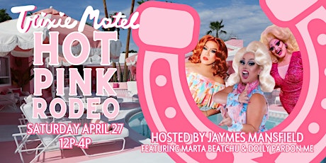Trixie Motel presents HOT PINK RODEO
