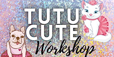 Imagem principal do evento Tutu Cute Pet Workshop
