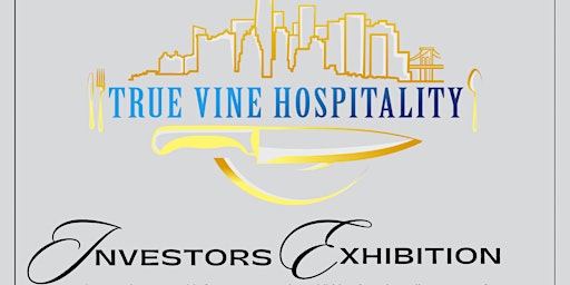 Imagem principal do evento True Vine Hospitality  Investors Exhibition