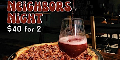Primaire afbeelding van "Neighbors Night" at Neighbors $40 for 1 whole pizza and 1 bottle of wine