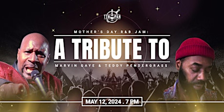 Mother's Day R&B Jam: A Tribute to Marvin Gaye & Teddy Pendergrass
