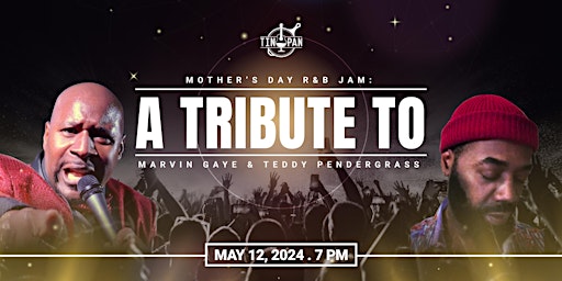 Primaire afbeelding van Mother's Day R&B Jam: A Tribute to Marvin Gaye & Teddy Pendergrass